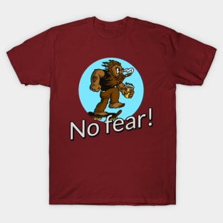 No fear! T-Shirt